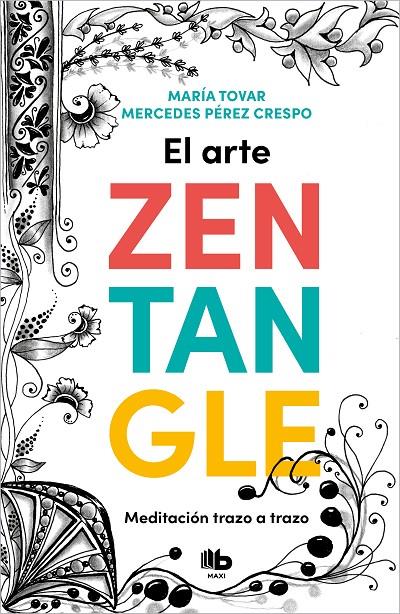 EL ARTE ZENTANGLE | 9788413142999 | TOVAR, MARÍA / PÉREZ CRESPO, MERCEDES | Galatea Llibres | Llibreria online de Reus, Tarragona | Comprar llibres en català i castellà online
