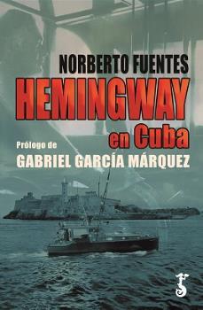 HEMINGWAY EN CUBA | 9788417241544 | FUENTES, NORBERTO | Galatea Llibres | Llibreria online de Reus, Tarragona | Comprar llibres en català i castellà online