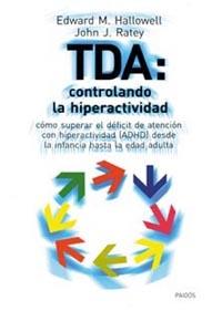 TDA: CONTROLANDO LA HIPERACTIVIDAD | 9788449311215 | HALLOWELL, EDWARD M. | Galatea Llibres | Llibreria online de Reus, Tarragona | Comprar llibres en català i castellà online