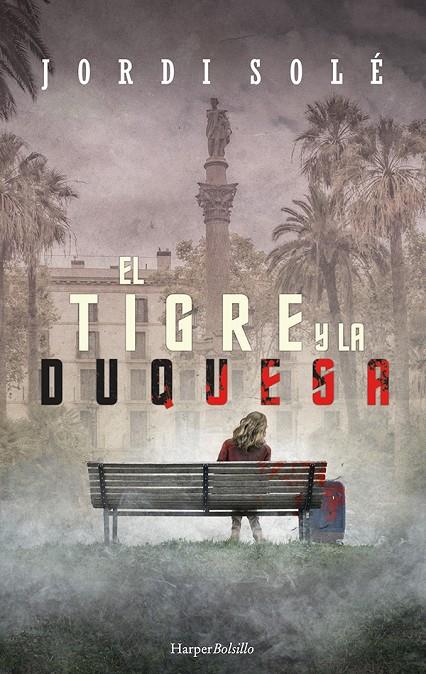 EL TIGRE Y LA DUQUESA | 9788417216962 | SOLÉ, JORDI | Galatea Llibres | Llibreria online de Reus, Tarragona | Comprar llibres en català i castellà online