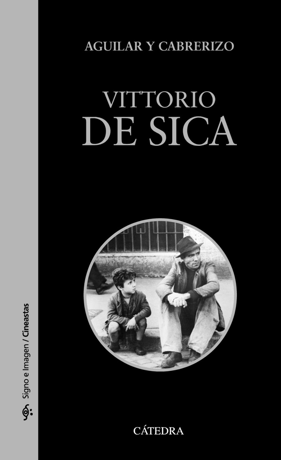 VITTORIO DE SICA | 9788437634074 | AGUILAR, SANTIAGO/CABRERIZO, FELIPE | Galatea Llibres | Librería online de Reus, Tarragona | Comprar libros en catalán y castellano online