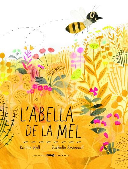 L'ABELLA DE LA MEL | 9788494773341 | HALL, KIRSTEN | Galatea Llibres | Llibreria online de Reus, Tarragona | Comprar llibres en català i castellà online