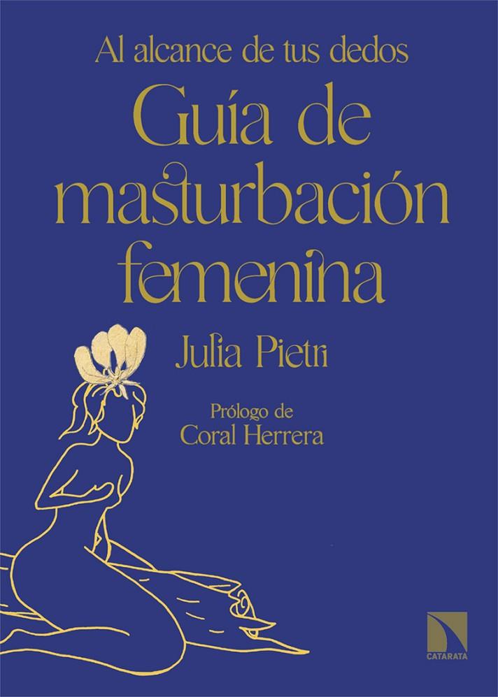 GUÍA DE MASTURBACIÓN FEMENINA | 9788413525433 | PIETRI, JULIA | Galatea Llibres | Llibreria online de Reus, Tarragona | Comprar llibres en català i castellà online