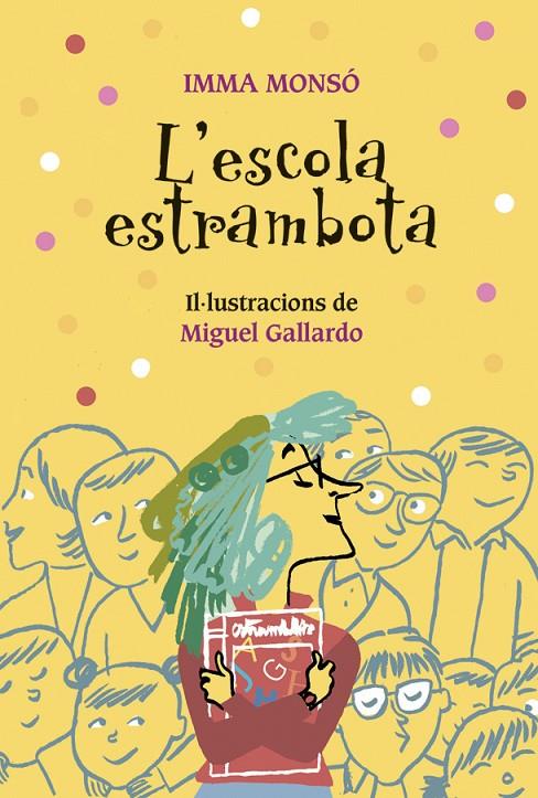 L'ESCOLA ESTRAMBOTA | 9788424667962 | MONSÓ, IMMA | Galatea Llibres | Llibreria online de Reus, Tarragona | Comprar llibres en català i castellà online