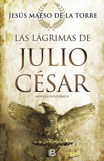 LAS LAGRIMAS DE JULIO CESAR | 9788466661263 | MAESO DE LA TORRE, JESUS | Galatea Llibres | Llibreria online de Reus, Tarragona | Comprar llibres en català i castellà online