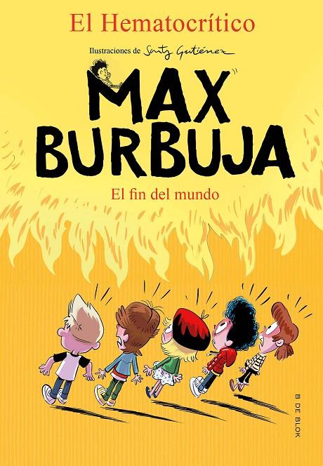 MAX BURBUJA 6 - EL FIN DEL MUNDO | 9788418054495 | EL HEMATOCRÍTICO | Galatea Llibres | Llibreria online de Reus, Tarragona | Comprar llibres en català i castellà online