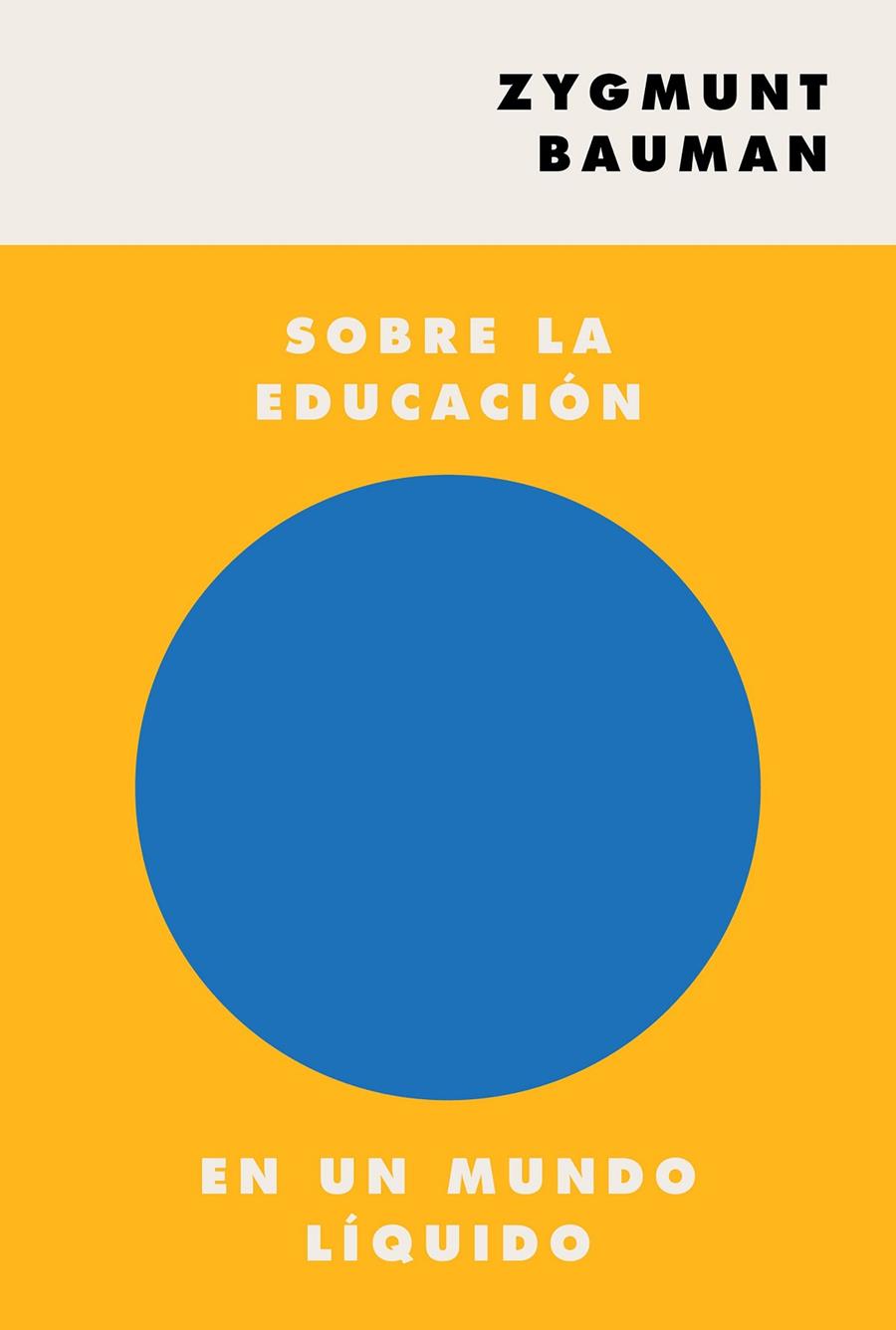 SOBRE LA EDUCACIÓN EN UN MUNDO LÍQUIDO | 9788449337505 | BAUMAN, ZYGMUNT | Galatea Llibres | Llibreria online de Reus, Tarragona | Comprar llibres en català i castellà online