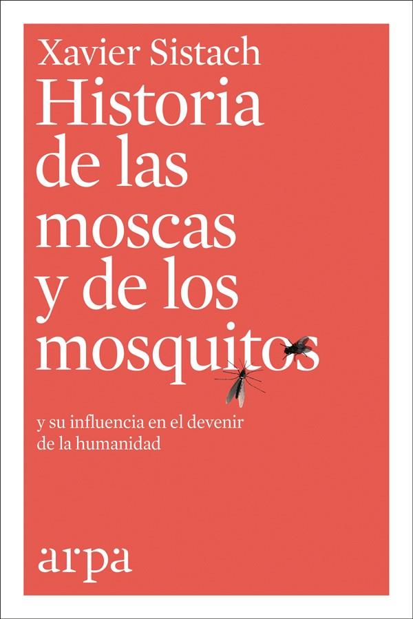 HISTORIA DE LAS MOSCAS Y DE LOS MOSQUITOS | 9788416601769 | SISTACH, XAVIER | Galatea Llibres | Llibreria online de Reus, Tarragona | Comprar llibres en català i castellà online