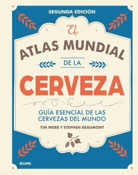 EL ATLAS MUNDIAL DE LA CERVEZA (2017) | 9788416965618 | WEBB, TIM/BEAUMONT, STEPHEN | Galatea Llibres | Llibreria online de Reus, Tarragona | Comprar llibres en català i castellà online