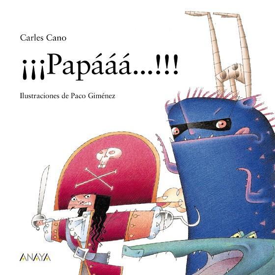 ¡¡¡PAPÁÁÁ...!!! | 9788469885611 | CANO, CARLES | Galatea Llibres | Llibreria online de Reus, Tarragona | Comprar llibres en català i castellà online