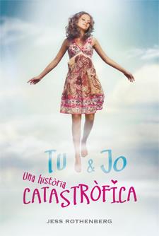 TU I JO: UNA HISTÒRIA CATASTRÒFICA | 9788424631932 | ROTHENBERG, JESS | Galatea Llibres | Llibreria online de Reus, Tarragona | Comprar llibres en català i castellà online