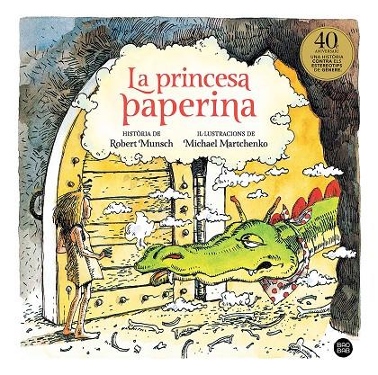 LA PRINCESA PAPERINA | 9788418134357 | MUNSCH, ROBERT/MARTCHENKO, MICHAEL | Galatea Llibres | Llibreria online de Reus, Tarragona | Comprar llibres en català i castellà online