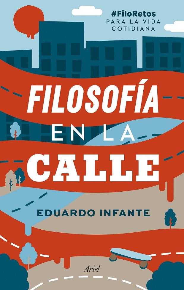 FILOSOFÍA EN LA CALLE | 9788434431201 | INFANTE, EDUARDO | Galatea Llibres | Llibreria online de Reus, Tarragona | Comprar llibres en català i castellà online