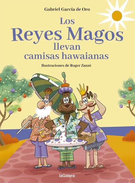 LOS REYES MAGOS LLEVAN CAMISAS HAWAIANAS | 9788424670733 | GARCÍA DE ORO, GABRIEL | Galatea Llibres | Llibreria online de Reus, Tarragona | Comprar llibres en català i castellà online