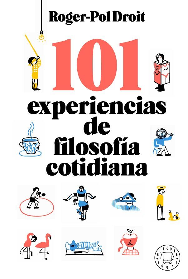 101 EXPERIENCIAS DE FILOSOFÍA COTIDIANA | 9788417552756 | DROIT, ROGER-POL | Galatea Llibres | Llibreria online de Reus, Tarragona | Comprar llibres en català i castellà online