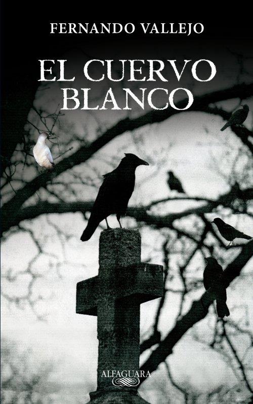 EL CUERVO BLANCO | 9788420402345 | VALLEJO, FERNANDO | Galatea Llibres | Llibreria online de Reus, Tarragona | Comprar llibres en català i castellà online