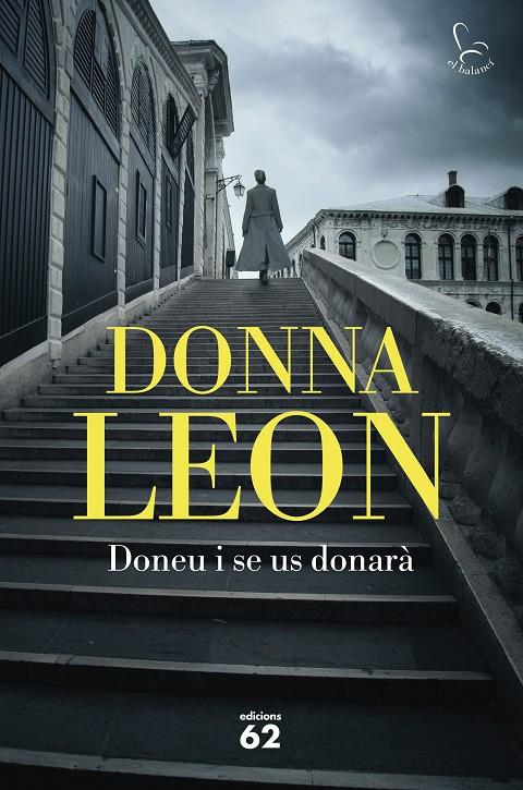 DONEU I SE US DONARÀ | 9788429780284 | LEON, DONNA | Galatea Llibres | Llibreria online de Reus, Tarragona | Comprar llibres en català i castellà online