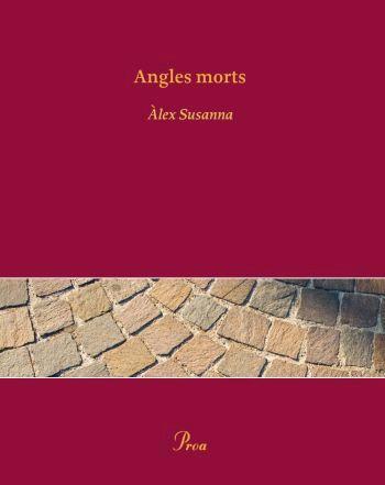 ANGLES MORTS | 9788484379973 | SUSANNA, ALEX | Galatea Llibres | Llibreria online de Reus, Tarragona | Comprar llibres en català i castellà online