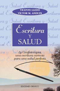 ESCRITURA Y SALUD | 9788477206125 | LLEDO, VICENTE | Galatea Llibres | Llibreria online de Reus, Tarragona | Comprar llibres en català i castellà online