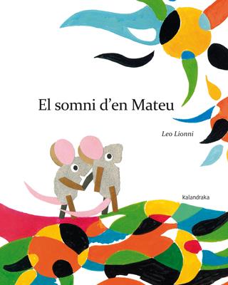 EL SOMNI D'EN MATEU | 9788484649885 | LIONNI, LEO | Galatea Llibres | Llibreria online de Reus, Tarragona | Comprar llibres en català i castellà online