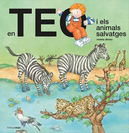 EN TEO I ELS ANIMALS SALVATGES | 9788418444302 | DENOU, VIOLETA | Galatea Llibres | Llibreria online de Reus, Tarragona | Comprar llibres en català i castellà online