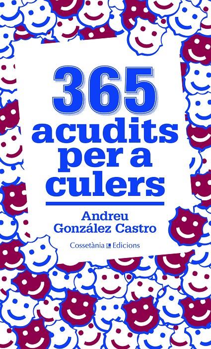 365 ACUDITS PER A CULERS | 9788490341032 | GONZÁLEZ CASTRO, ANDREU | Galatea Llibres | Llibreria online de Reus, Tarragona | Comprar llibres en català i castellà online