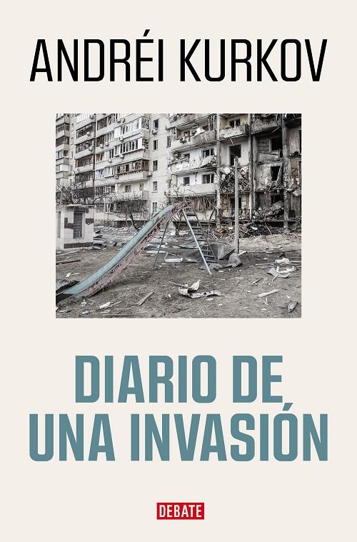 DIARIO DE UNA INVASIÓN | 9788419399526 | KURKOV, ANDRÉI | Galatea Llibres | Llibreria online de Reus, Tarragona | Comprar llibres en català i castellà online