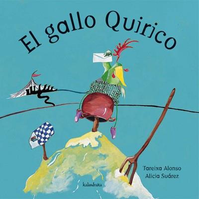 GALLO QUIRICO, EL | 9788484641209 | ALONSO, TAREIXA | Galatea Llibres | Llibreria online de Reus, Tarragona | Comprar llibres en català i castellà online