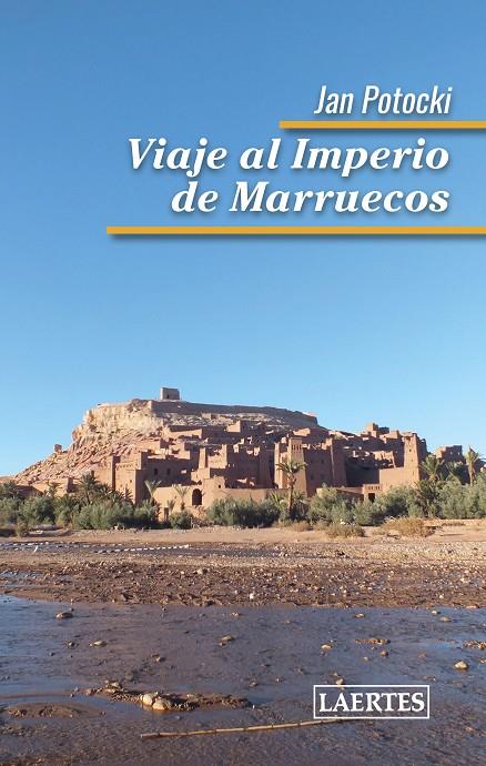 VIAJE AL IMPERIO DE MARRUECOS | 9788416783007 | POTOCKI, JAN | Galatea Llibres | Llibreria online de Reus, Tarragona | Comprar llibres en català i castellà online