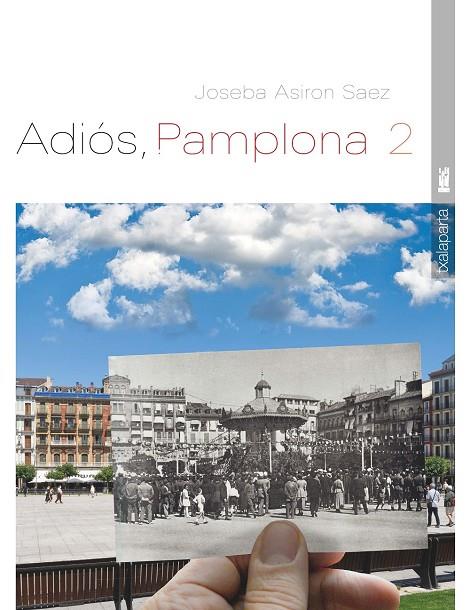 ADIÓS, PAMPLONA 2 | 9788418252693 | ASIRON SAEZ, JOSEBA | Galatea Llibres | Llibreria online de Reus, Tarragona | Comprar llibres en català i castellà online