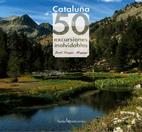 CATALUÑA 50 EXCURSIONES INOLVIDABLES | 9788496754041 | LONGAS, JORDI | Galatea Llibres | Llibreria online de Reus, Tarragona | Comprar llibres en català i castellà online
