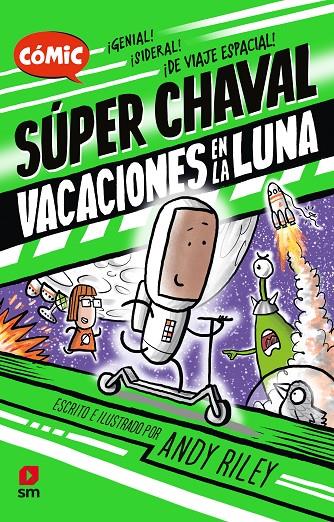 SUPER CHAVAL. VACACIONES EN LA LUNA | 9788411209823 | RILEY, ANDY | Galatea Llibres | Llibreria online de Reus, Tarragona | Comprar llibres en català i castellà online