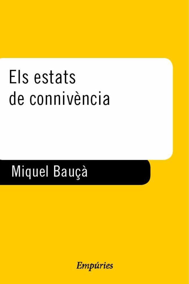 ESTATS DE CONNIVENCIA, ELS | 9788475968308 | BAUÇA, MIQUEL | Galatea Llibres | Llibreria online de Reus, Tarragona | Comprar llibres en català i castellà online