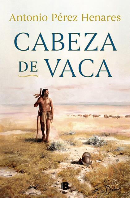 CABEZA DE VACA | 9788466667500 | PÉREZ HENARES, ANTONIO | Galatea Llibres | Llibreria online de Reus, Tarragona | Comprar llibres en català i castellà online
