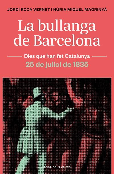 LA BULLANGA DE BARCELONA | 9788418033445 | ROCA, JORDI / MIQUEL, NÚRIA | Galatea Llibres | Llibreria online de Reus, Tarragona | Comprar llibres en català i castellà online