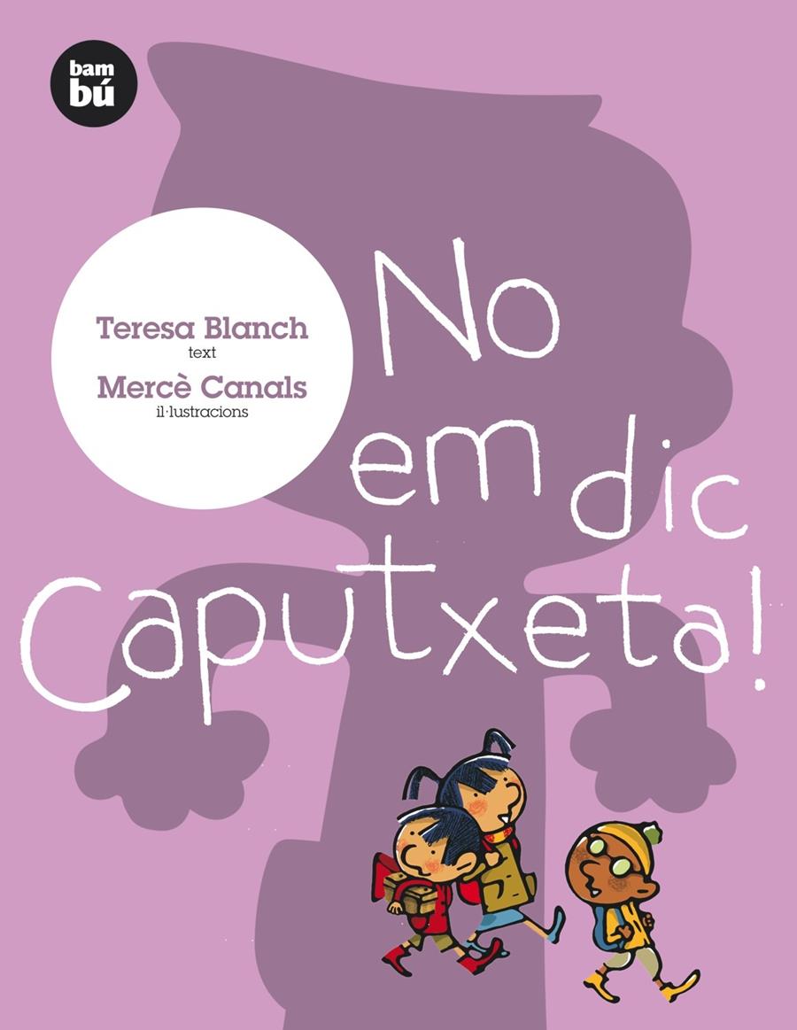 NO EM DIC CAPUTXETA | 9788493482671 | BLAMCH, TERESA | Galatea Llibres | Llibreria online de Reus, Tarragona | Comprar llibres en català i castellà online