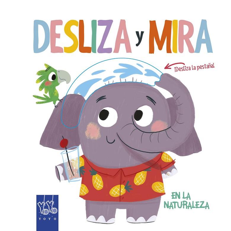 DESLIZA Y MIRA. EN LA NATURALEZA | 9788408204916 | YOYO | Galatea Llibres | Llibreria online de Reus, Tarragona | Comprar llibres en català i castellà online