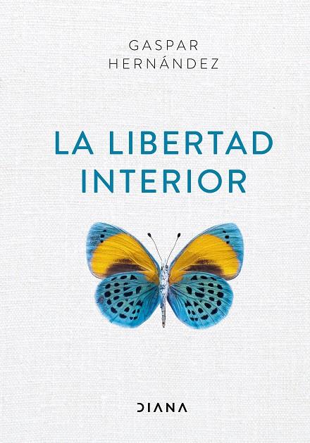 LA LIBERTAD INTERIOR | 9788418118012 | HERNÁNDEZ, GASPAR | Galatea Llibres | Llibreria online de Reus, Tarragona | Comprar llibres en català i castellà online