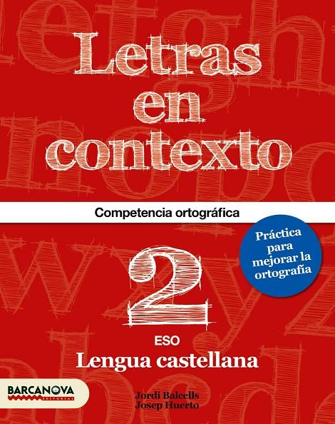LETRAS EN CONTEXTO 2N ESOCOMPETENCIA ORTOGRAFIA | 9788448939212 | Galatea Llibres | Llibreria online de Reus, Tarragona | Comprar llibres en català i castellà online