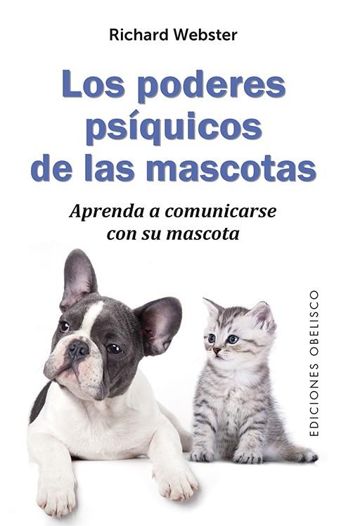 LOS PODERES PSíQUICOS DE LAS MASCOTAS | 9788491112532 | WEBSTER, RICHARD | Galatea Llibres | Llibreria online de Reus, Tarragona | Comprar llibres en català i castellà online