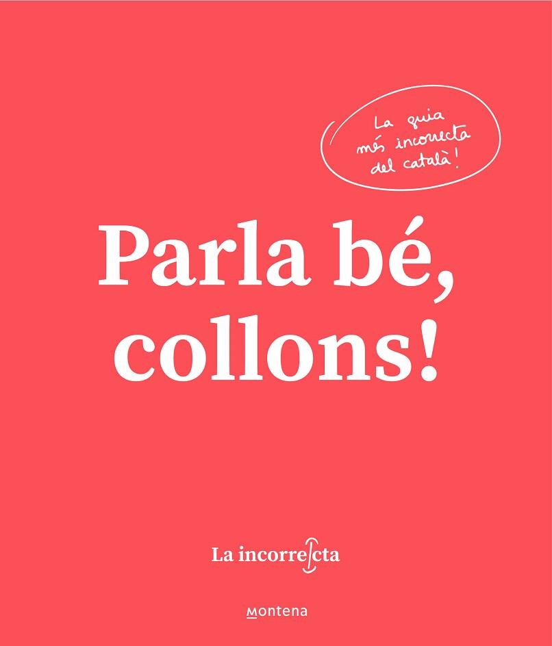 PARLA BÉ, COLLONS | 9788418318023 | LA INCORRECTA | Galatea Llibres | Llibreria online de Reus, Tarragona | Comprar llibres en català i castellà online