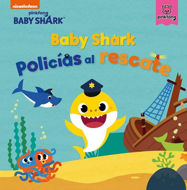 BABY SHARK POLICIAS AL RESCATE  | 9788448856144 | NICKELODEON | Galatea Llibres | Llibreria online de Reus, Tarragona | Comprar llibres en català i castellà online