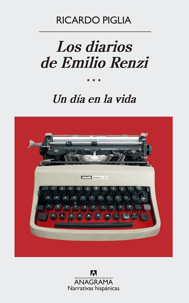 LOS DIARIOS DE EMILIO RENZI 3. UN DIA EN LA VIDA | 9788433998422 | PIGLIA, RICARDO | Galatea Llibres | Llibreria online de Reus, Tarragona | Comprar llibres en català i castellà online