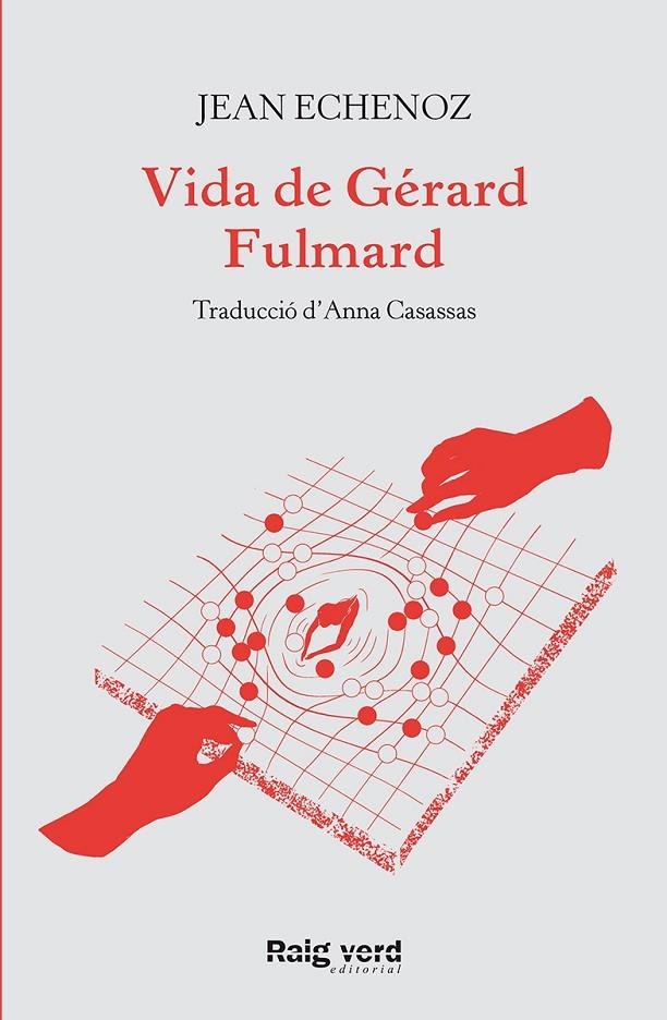 VIDA DE GÉRARD FULMARD | 9788417925635 | ECHENOZ, JEAN | Galatea Llibres | Llibreria online de Reus, Tarragona | Comprar llibres en català i castellà online