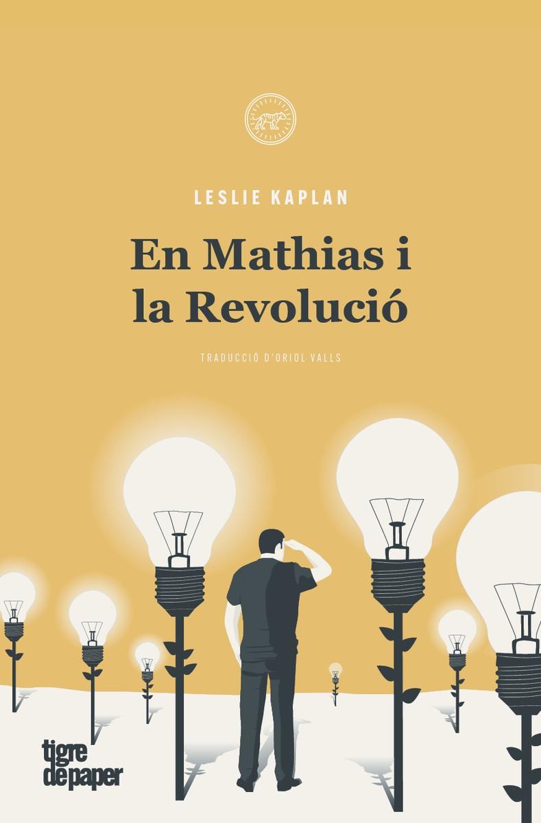 EN MATHIAS I LA REVOLUCIÓ | 9788416855933 | KAPLAN, LESLIE | Galatea Llibres | Llibreria online de Reus, Tarragona | Comprar llibres en català i castellà online
