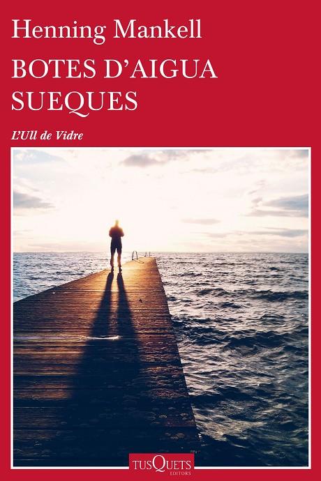 BOTES D'AIGUA SUEQUES | 9788490663233 | MANKELL, HENNING | Galatea Llibres | Llibreria online de Reus, Tarragona | Comprar llibres en català i castellà online