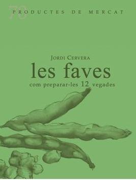 LES FAVES COM PREPARA-LES 12 VEGADES | 9788412281415 | CERVERA, JORDI | Galatea Llibres | Llibreria online de Reus, Tarragona | Comprar llibres en català i castellà online