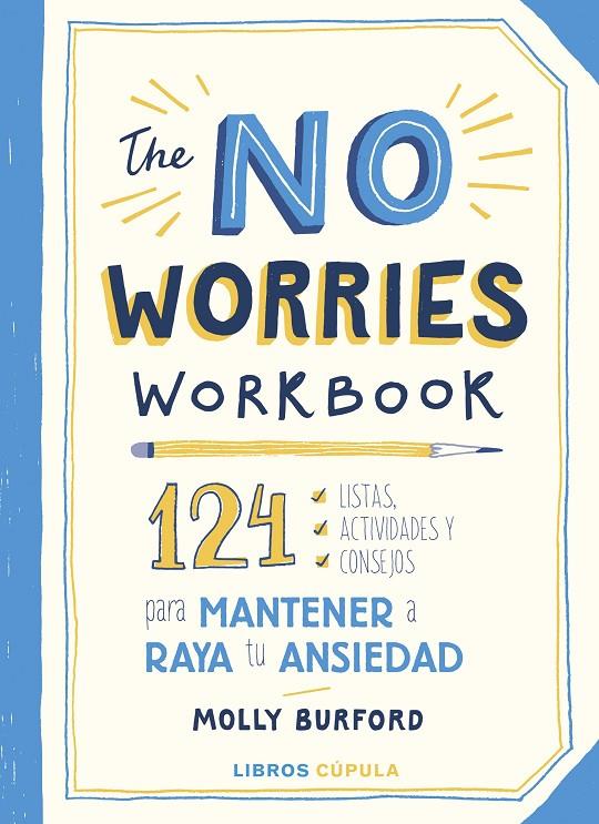THE NO WORRIES WORKBOOK | 9788448029760 | BURFORD, MOLLY | Galatea Llibres | Llibreria online de Reus, Tarragona | Comprar llibres en català i castellà online