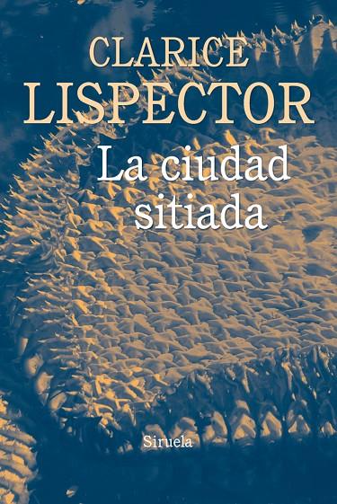 LA CIUDAD SITIADA | 9788416854448 | LISPECTOR, CLARICE | Galatea Llibres | Llibreria online de Reus, Tarragona | Comprar llibres en català i castellà online