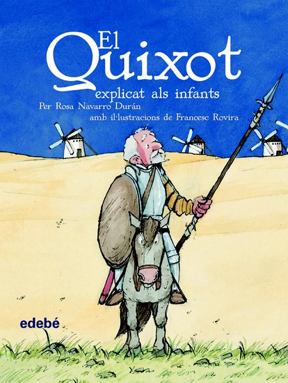 QUIXOT EXPLICAT ALS INFANTS | 9788423673865 | NAVARRO, ROSA | Galatea Llibres | Llibreria online de Reus, Tarragona | Comprar llibres en català i castellà online